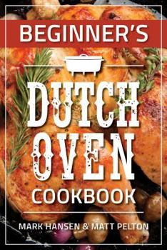 Paperback Beginner's Dutch Oven Cookbook Book