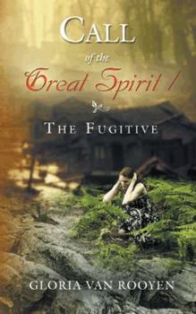 Paperback Call of the Great Spirit / The Fugitive Book