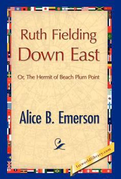 Ruth Fielding Down East; or, The Hermit of Beach Plum Point - Book #16 of the Ruth Fielding