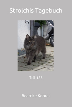 Strolchis Tagebuch: Teil 185 (German Edition)