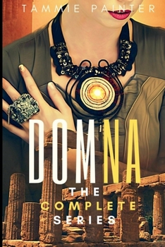 Domna: The Complete Series (A Novel of Osteria) (Domna (A Serialized Novel of Osteria)) - Book  of the Domna