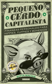 Paperback Pequeño Cerdo Capitalista / Build Capital with Your Own Personal Piggybank [Spanish] Book