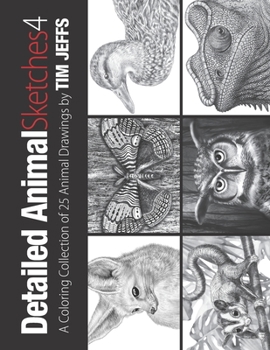 Paperback Detailed Animal Sketches 4: A Coloring Collection of 25 Animal Drawings Book