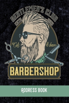 GENTLEMEN�S CLUB Barmershop: Address Book / Phone & contact book -All contacts at a glance - 120 pages in alphabetical order / size 6x9 (A5)