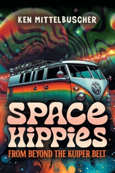 Paperback Space Hippies: From Beyond the Kuiper Belt Book
