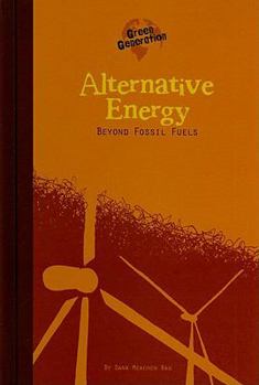 Library Binding Alternative Energy: Beyond Fossil Fuels Book