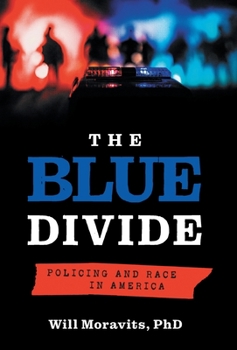 Hardcover The Blue Divide: Policing and Race in America Book