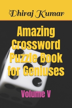 Amazing Crossword Puzzle Book for Geniuses: Volume V