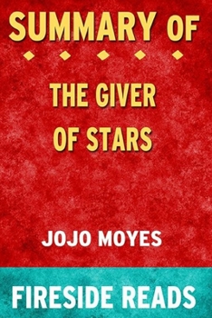 Paperback Summary of The Giver of Stars: A Novel: by Fireside Reads Book