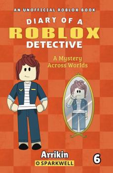 Paperback A Mystery Across Worlds (Diary of a Roblox Detective #6) Book