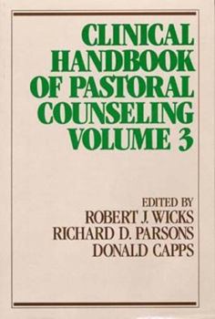 Paperback Clinical Handbook of Pastoral Counseling, Vol. 3 Book