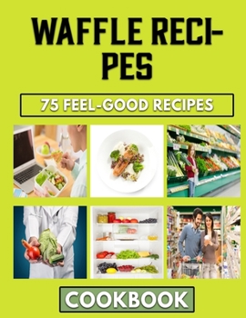 Paperback Waffle Recipes: Belgian Recipes for Beginners Book