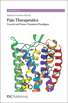 Hardcover Pain Therapeutics: Current and Future Treatment Paradigms Book