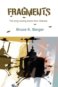 Fragments : The Long Coming Home from Vietnam