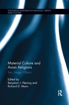 Paperback Material Culture and Asian Religions: Text, Image, Object Book