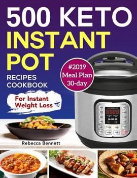 Paperback 500 Keto Instant Pot Recipes Cookbook: For Instant Weight Loss Book