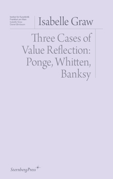 Paperback Three Cases of Value Reflection: Ponge, Whitten, Banksy Book