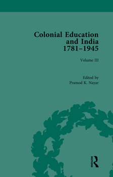 Hardcover Colonial Education and India 1781-1945: Volume III Book