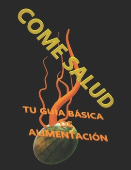 Paperback Come salud: Tu gu?a b?sica de alimentaci?n [Spanish] Book