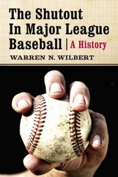 Paperback The Shutout in Major League Baseball: A History Book