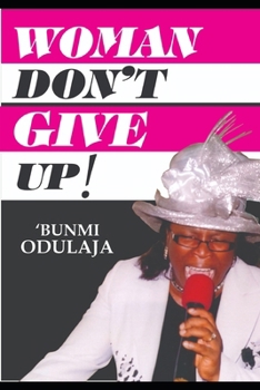 Paperback Woman Don't Give Up! Book