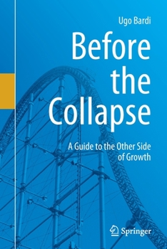 Paperback Before the Collapse: A Guide to the Other Side of Growth Book