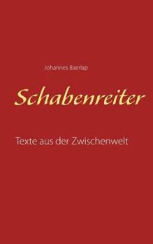 Paperback Schabenreiter: Texte aus der Zwischenwelt [German] Book