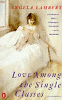 Paperback Love among the Single Classes Paperback Angela Lambert Book