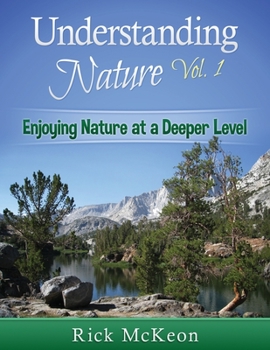 Paperback Understanding Nature: Use All of Your Senses to Understand the Natural World at a Deeper Level! Book