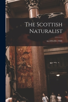 Paperback The Scottish Naturalist; no.229-234 (1938) Book
