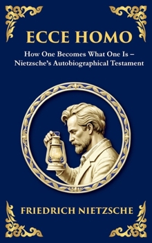 Hardcover Ecce Homo: How to Become Who You Are Book