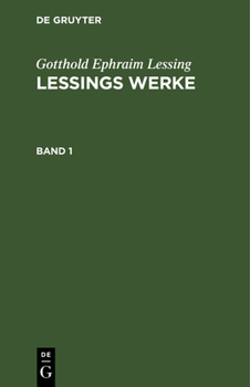 Hardcover Gotthold Ephraim Lessing: Lessings Werke. Band 1 [German] Book