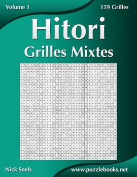 Paperback Hitori Grilles Mixtes - Volume 1 - 159 Grilles [French] Book