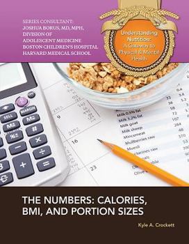 The Numbers: Calories, BMI, and Portion Sizes - Book  of the Understanding Nutrition: A Gateway to Physical & Mental Health