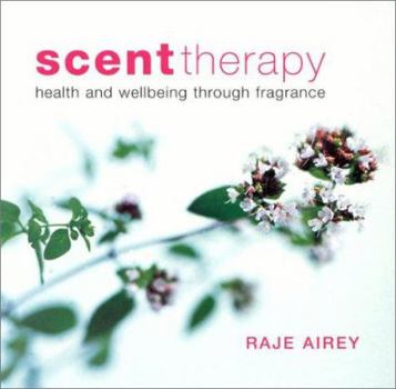 Hardcover Scent Therapy: Health and Wellbeing Through Fragrance Book