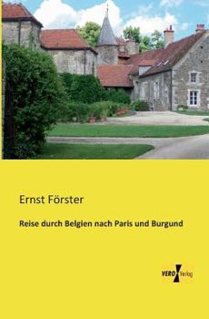 Paperback Reise durch Belgien nach Paris und Burgund [German] Book