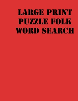 Large print puzzle Folk Word Search: large print puzzle book .8,5x11, matte cover, red,55 Music Activity Puzzle Book with solution