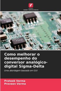 Paperback Como melhorar o desempenho do conversor analógico-digital Sigma-Delta [Portuguese] Book
