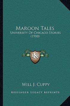 Paperback Maroon Tales: University Of Chicago Stories (1910) Book
