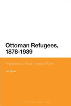 Paperback Ottoman Refugees, 1878-1939 Book