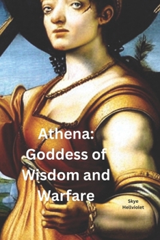 Paperback Athena: Goddess of Wisdom and Warfare Book