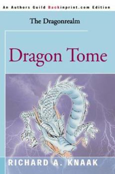 Dragon Tome: Origin of Dragonrealm (Dragonrealm: Origins, #3) - Book #3 of the Dragonrealm: Origins