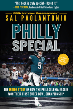 Paperback Philly Special: The Inside Story of How the Philadelphia Eagles Won Their First Super Bowl Championship Book