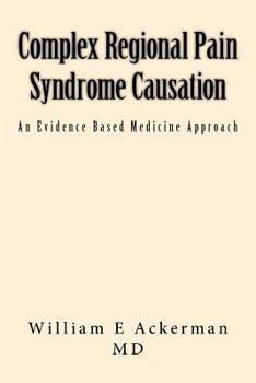 Paperback Complex Regional Pain Syndrome Causation: An Evidence Based Medicine Approach Book