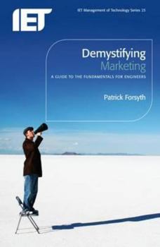 Paperback Demystifying Marketing: A Guide to the Fundamentals for Engineers Book