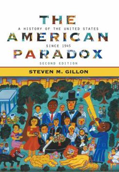 Paperback The American Paradox: A History of the United States Since 1945 Book