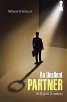 Paperback An Unsilent Partner: An Original Screenplay Book