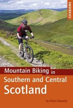 Mountain Biking in Southern and Central Scotland (Cycling Guides)