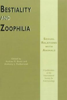Paperback Bestiality and Zoophilia: Sexual Relations With Animals Book