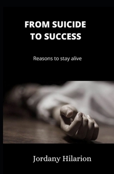 Paperback From suicide to success: Reasons to stay alive Book
